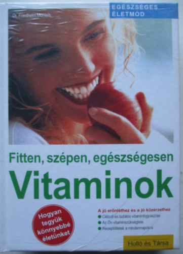 Dr. Dr. Karin Lindinger, Beate Cuson Friedhelm Mühleib - Egészséges életmód 3db könyv egyben; Fitten,szépen, egészségesen-Vitaminok; Mondj le róla és... nyerj!; Jóga a formás alakért