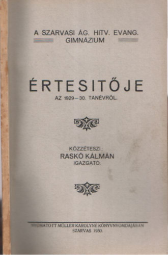 Rask Klmn - A Szarvasi g. Hitv. Evang. Gimnzium rtestje az 1929-30. tanvrl