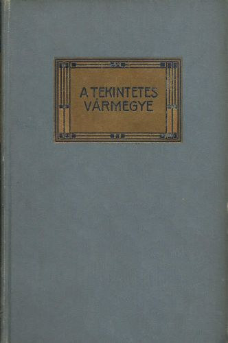 Miksz�th K�lm�n - A tekintetes v�rmegye (Miksz�th K�lm�n munk�i 14.)