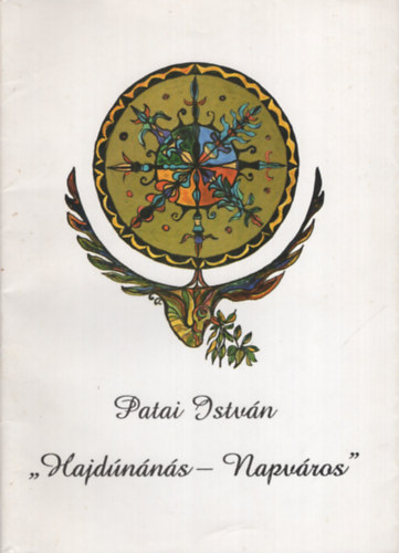 Patai István - "Hajdúnánás - Napváros"