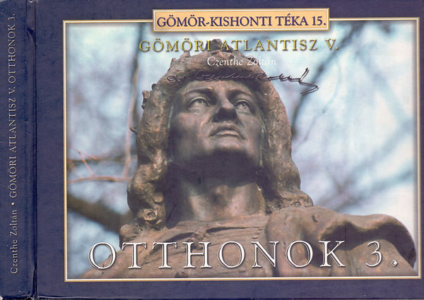 Czenthe Zolt�n - G�m�ri Atlantisz V. - Otthonok 3.