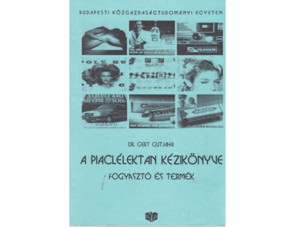 Dr. Gert Gutjahr - A piacllektan kziknyve (fogyaszt s termk)