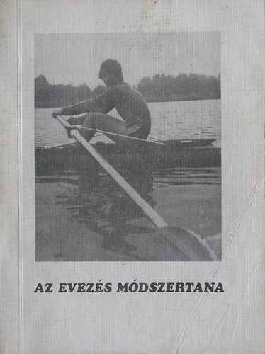 Fth Andrs  (szakedz) - Az evezs mdszertana