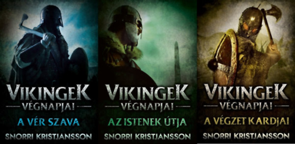 Snorri Kristjansson - Vikingek vgnapjai 1-3. (A vgzet kardjai, A vr szava, Az istenek tja)
