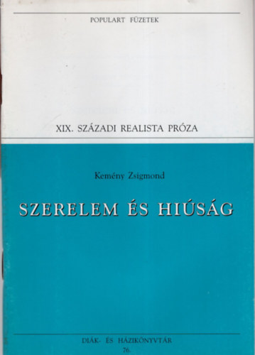 Kemény Zsigmond - Szerelem és hiúság - Populart füzetek 76.