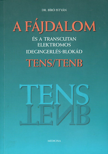 Dr. Br Istvn - A fjdalom s a transcutan elektromos idegingerls-blokd