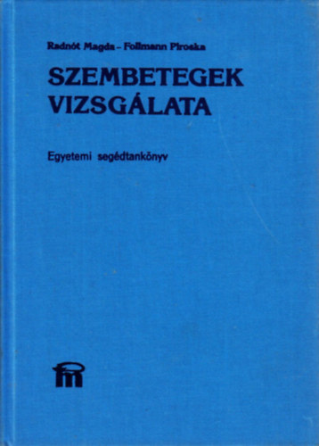 Radnót Magda - Szembetegek vizsgálata