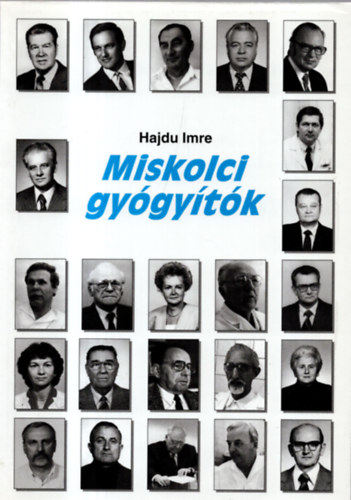 Hajdu Imre - Miskolci gyógyítók