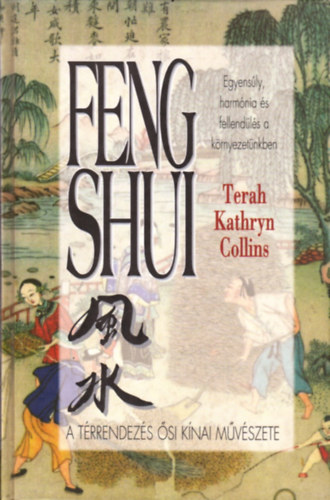 Terah Kathryn Collins - Feng shui - A trrendezs si knai mvszete