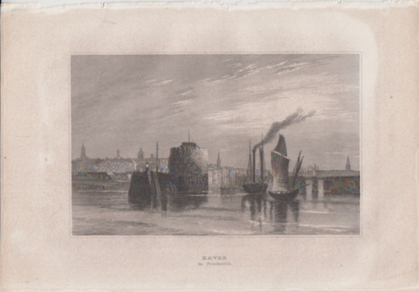 Havre (Le Havre, Franciaország, Európa) (16x23,5 cm lapméretű eredeti acélmetszet, 1856-ból)