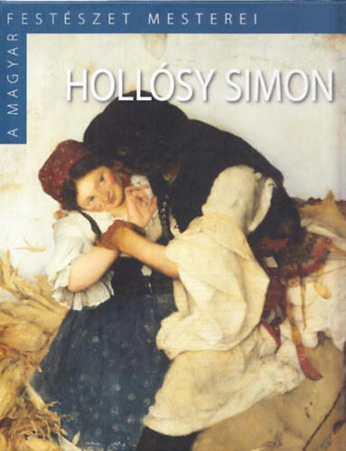 Boros Judit - Hollsy Simon  (A magyar festszet mesterei II./3.)