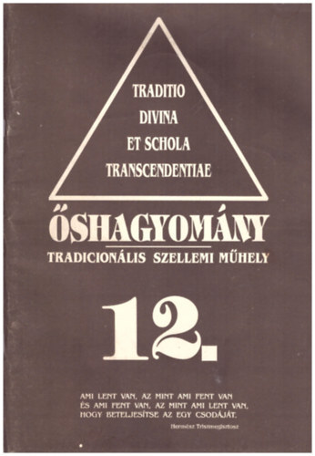 Hagyomny s Trnanszcendencia - shagyomny tradicionlis szellemi mhely 12.