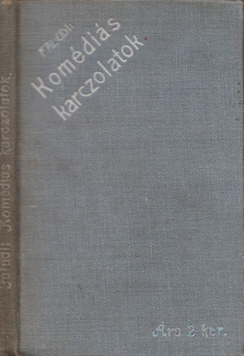 Faludi Antal - Komdis karczolatok