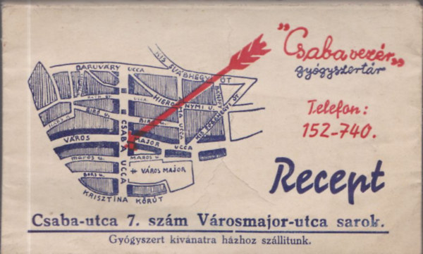 "Csaba vezr" gygyszertr Vrosmajor utca bortk (2 db. recepttel)