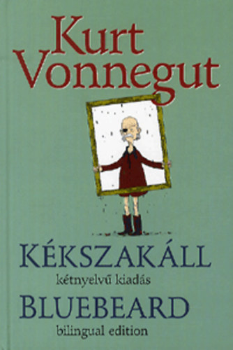 Kurt Vonnegut - K�kszak�ll / Bluebeard