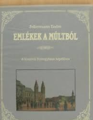 Szamojlov - Emlékek a múltból