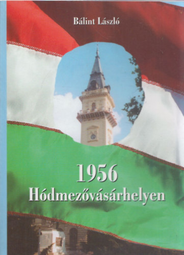 Blint Lszl - 1956 Hdmezvsrhelyen