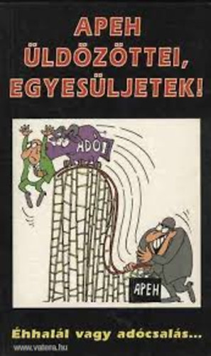 Szerk: Szerdahelyi Szabolcs - APEH �ld�z�ttei, egyes�ljetek!