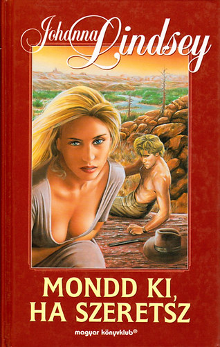 Johanna Lindsey - Mondd ki ha szeretsz