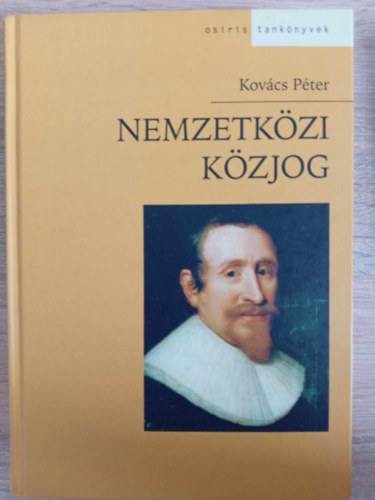 Gbor Luca  Kovcs Pter (szerk.), Kussbach Erich (lektor) - Nemzetkzi kzjog - 2., tdolgozott s bvtett kiads (Osiris Tanknyvek)