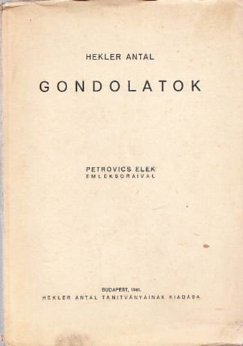 Hekler Antal - Gondolatok (Petrovics Elek emlksoraival)- sorszmozott kiads
