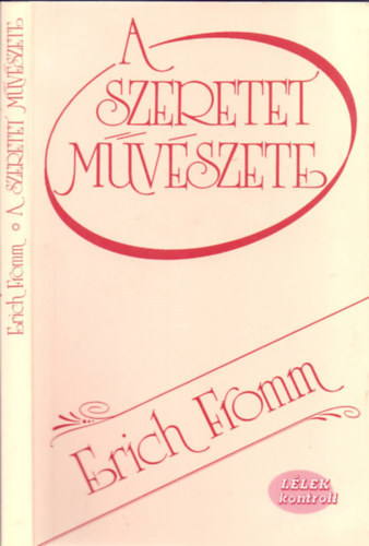 Erich Fromm - A szeretet mvszete