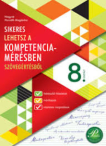 Nagyn� Horv�th Magdolna - SIKERES LEHETSZ A KOMPETENCIAM�R�SBEN SZ�VEG�RT�SB�L 8. OSZT�LY (PD-483)