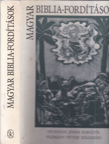 Nemeskürty István (vál. összeáll. stb.) - Magyar bibliafordítások Hunyadi János korától Pázmány Péter századáig