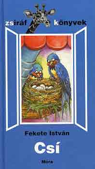 Fekete István - Csí (zsiráf könyvek)
