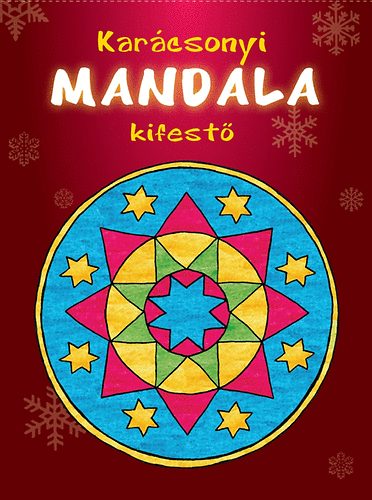 Dr. Ballr Piroska  (szerk.) - Karcsonyi Mandala kifest