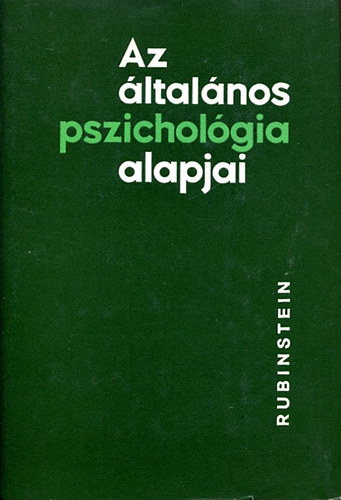 Szerz Sz. L. Rubinstein Fordt Fenyvesi Istvn Szikszay Dnes - Az ltalnos pszicholgia alapjai 2   - A beszd s az rintkezs. A beszd funkcii - A beszd klnbz fajti - A beszd s a gondolkods - A szkincs nvelse - A beszd struktrja