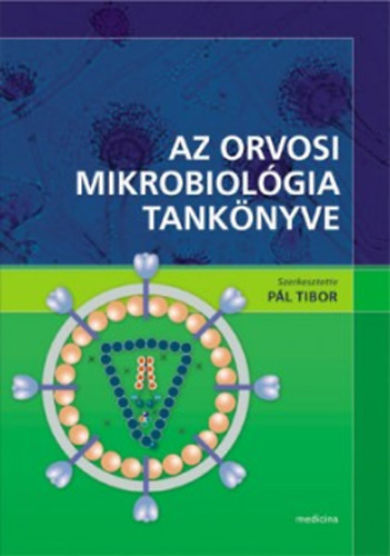 Pl Tibor  (szerk.) - Az orvosi mikrobiolgia tanknyve