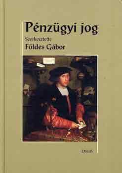 F�ldes G�bor  (szerk.) - P�nz�gyi jog