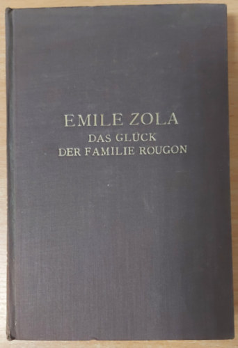 Emile Zola - Das Glck der Familie Rougon
