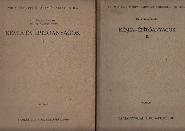 dr. Veress Sndor - Kmia s ptanyagok I-II.