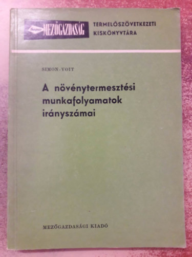 Voit Imre Simon G�za - A n�v�nytermeszt�si munkafolyamatok ir�nysz�mai