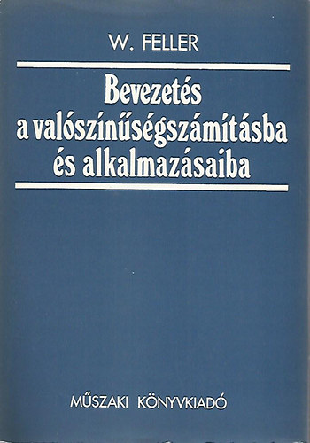 W. Feller - Bevezetés a valószínűségszámításba és alkalmazásaiba