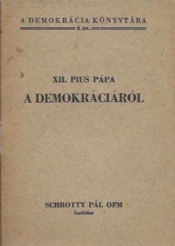 XII. Pius - XII. Pius Pápa a demokráciáról