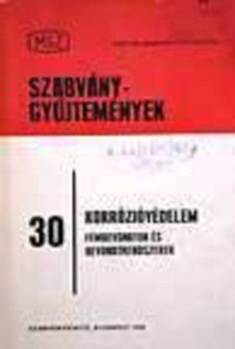 Dr. Veszlnyi Vilmosn-szerkesztette - Szabvnygyjtemnyek 30: Korrzivdelem - fmbevonatok s bevonatrendszerek (MSZ)