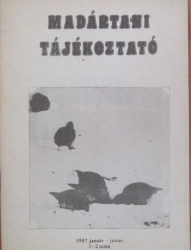 Magyar Madrtani Egyeslet - Madrtani tjkoztat 1987. janur-jnius (1-2. szm)