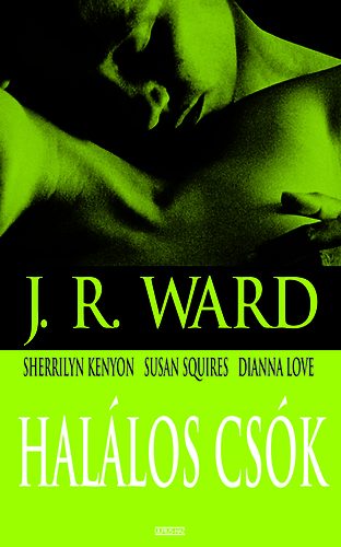 J. R. Ward; S. Squires; D. Love; Sherrilyn Kenyon - Hallos csk