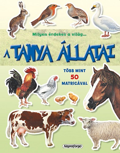 Milyen �rdekes a vil�g... A tanya �llatai