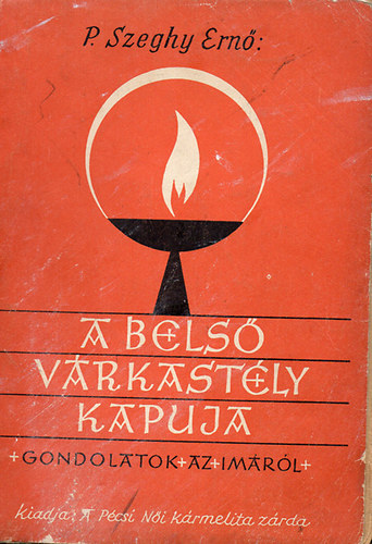 P. Szeghy Ern� - A bels� v�rkast�ly kapuja