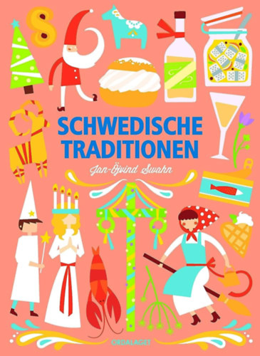 Jan-jvind Swahn - Schwedische Traditionen