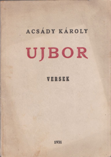 Acs�dy K�roly - Ujbor - Versek