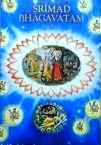 A.C. Bhaktivedanta Swami Prabhupáda - Srimad Bhágavatam: Első ének