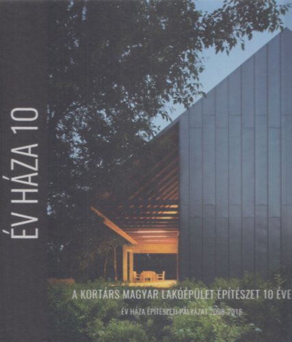 Gyurcsik Fanni - �v h�za 10 (A kort�rs magyar lak��p�let �p�t�szet 10 �ve - �v h�za �p�t�szeti p�ly�zat 2008-2018)