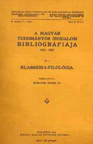 Dr. Moravek Endre - A magyar tudomnyos irodalom bibliogrfija 1901-1925. Klasszika - Filolgia