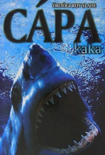Roy Slade - Cápakaka