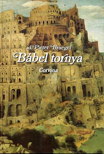 Libri Antikvár Könyv: Bábel tornya (Pieter id. Bruegel) - 1983, 1000Ft